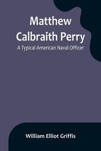 Cover image for Matthew Calbraith Perry