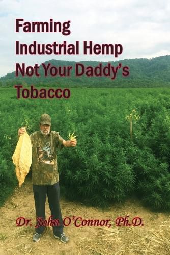 Cover image for Farming Industrial Hemp Not Your Daddy's Tobacco