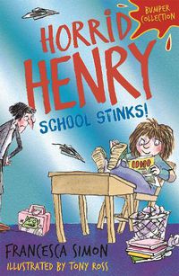 Cover image for Horrid Henry: School Stinks