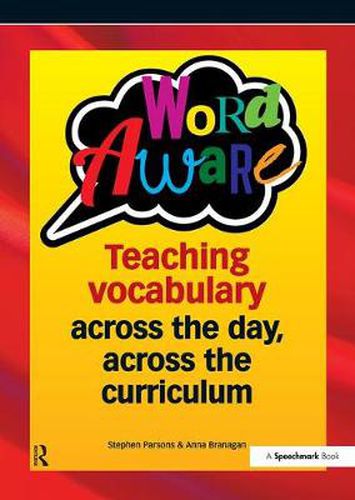 Cover image for Word Aware: Teaching vocabulary across the day, across the curriculum