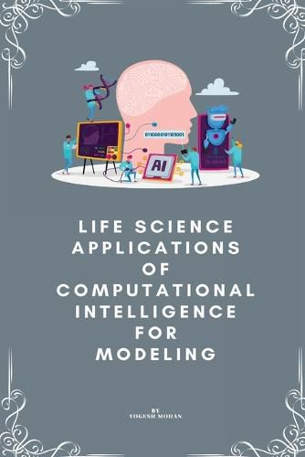 Cover image for Life science applications of computational intelligence for modelling