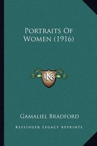 Cover image for Portraits of Women (1916) Portraits of Women (1916)