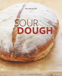 Cover image for Sourdough: A Complete Guide and Recipe Book