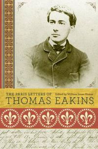 Cover image for The Paris Letters of Thomas Eakins