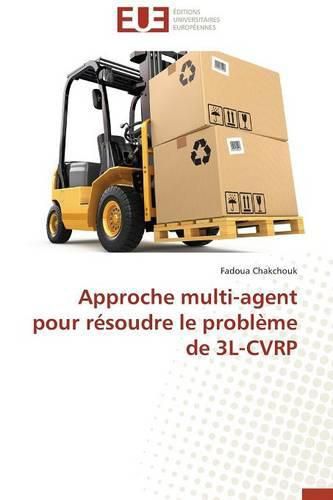 Cover image for Approche Multi-Agent Pour R soudre Le Probl me de 3l-Cvrp