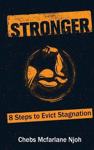 Cover image for Stronger: 8 Steps to Evict Stagnation