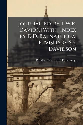 Cover image for Journal, Ed. by T.W.R. Davids. [With] Index by D.D. Ratnatunga, Revised by S.S. Davidson