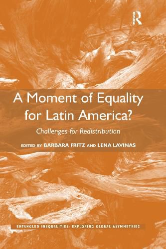 A Moment of Equality for Latin America?: Challenges for Redistribution