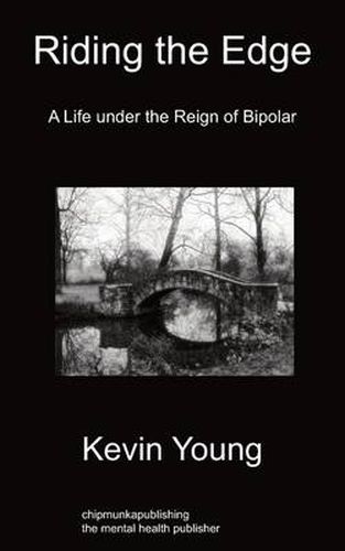 Riding the Edge: A Life Under the Reign of Bipolar