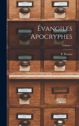 Cover image for Evangiles apocryphes; Volume 1
