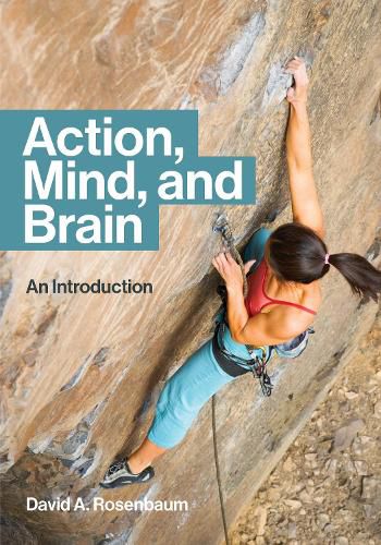 Action, Mind, and Brain