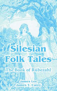 Cover image for Silesian Folk Tales: The Book of Rubezahl