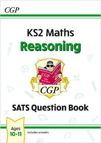 Cover image for KS2 Maths SATS Question Book: Reasoning - Ages 10-11 (for the 2023 tests)