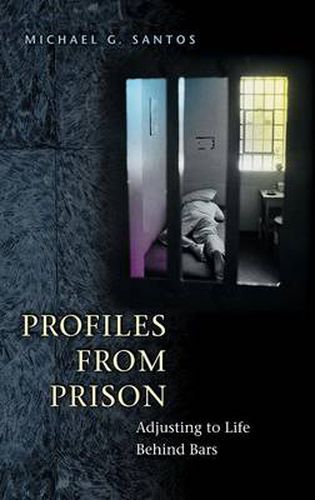 Profiles from Prison: Adjusting to Life Behind Bars