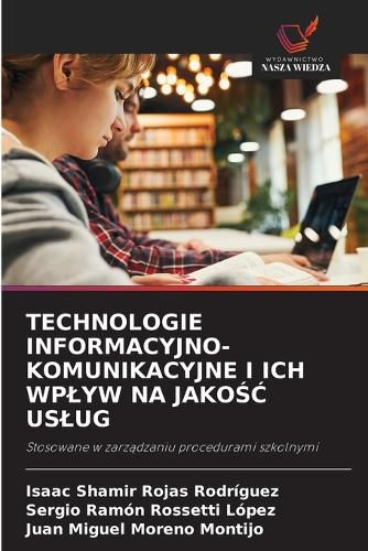 Cover image for Technologie Informacyjno-Komunikacyjne I Ich Wplyw Na JakoŚĆ Uslug