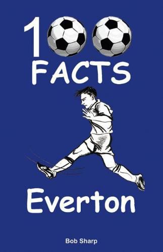 Cover image for Everton - 100 Facts