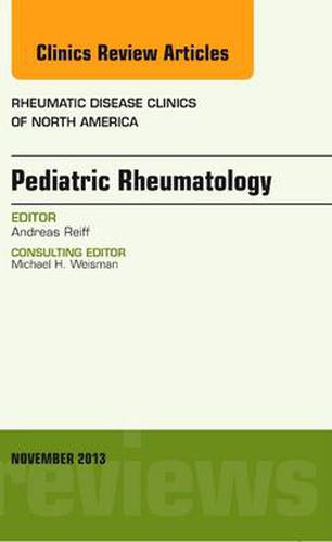 Cover image for Pediatric Rheumatology, An Issue of Rheumatic Disease Clinics