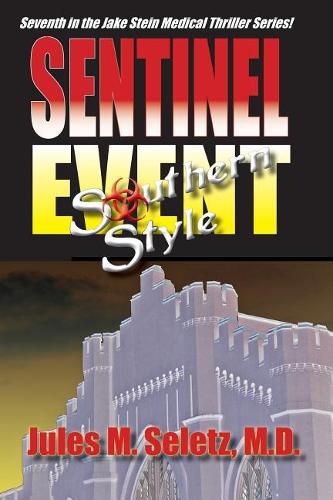 Cover image for Sentinel Event Southern Style: 7th in the Jake Stein Mystery/Medical Series