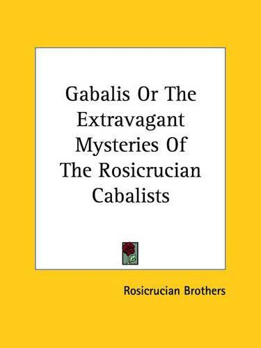 Cover image for Gabalis or the Extravagant Mysteries of the Rosicrucian Cabalists