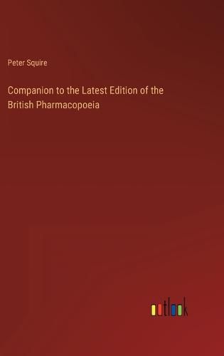 Cover image for Companion to the Latest Edition of the British Pharmacopoeia