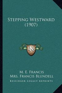 Cover image for Stepping Westward (1907)