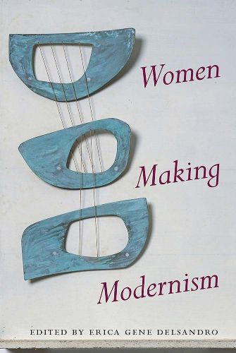 Cover image for Women Making Modernism