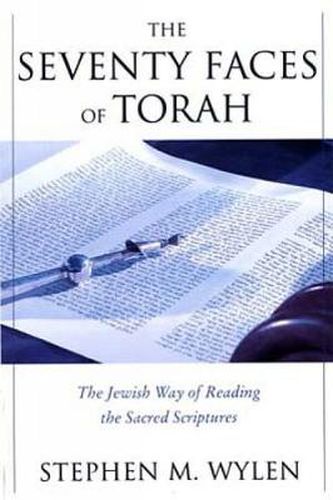 Cover image for The Seventy Faces of Torah: The Jewish Way of Reading the Sacred Scriptures
