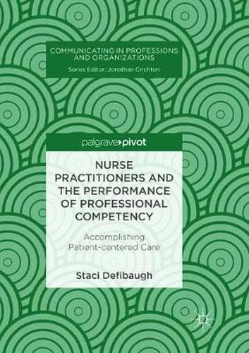 Cover image for Nurse Practitioners and the Performance of Professional Competency: Accomplishing Patient-centered Care