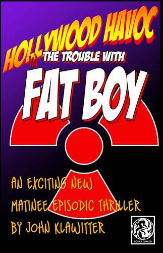 Hollywood Havoc: The Trouble With Fat Boy