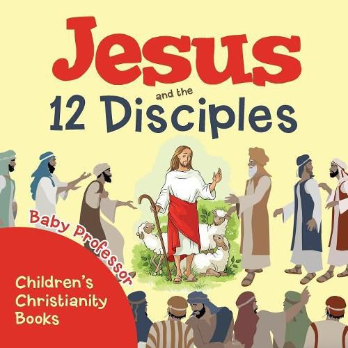 Cover image for Jesus and the 12 Disciples Children's Christianity Books