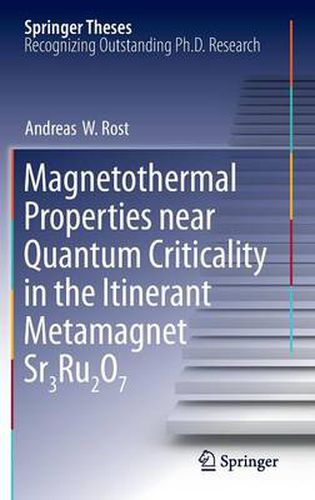 Cover image for Magnetothermal Properties near Quantum Criticality in the Itinerant Metamagnet Sr3Ru2O7