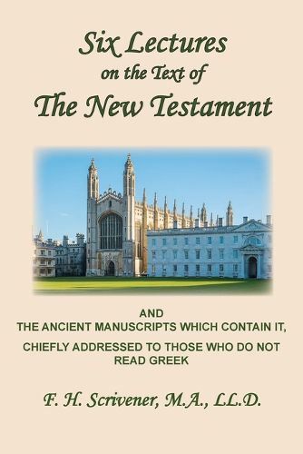 Cover image for Six Lectures on the Text of the New Testament and Ancient Manuscripts