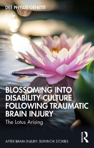 Cover image for Blossoming Into Disability Culture Following Traumatic Brain Injury