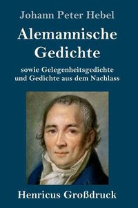 Cover image for Alemannische Gedichte (Grossdruck): sowie Gelegenheitsgedichte und Gedichte aus dem Nachlass