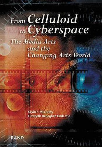Cover image for From Celluloid to Cyberspace: The Media Arts and the Changing Arts World