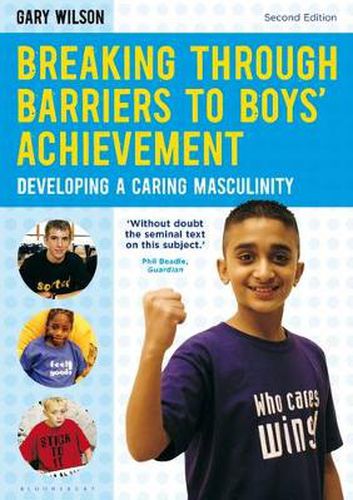 Cover image for Breaking Through Barriers to Boys' Achievement: Developing a Caring Masculinity