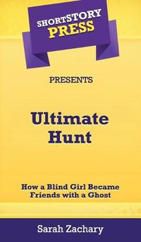 Cover image for Short Story Press Presents Ultimate Hunt