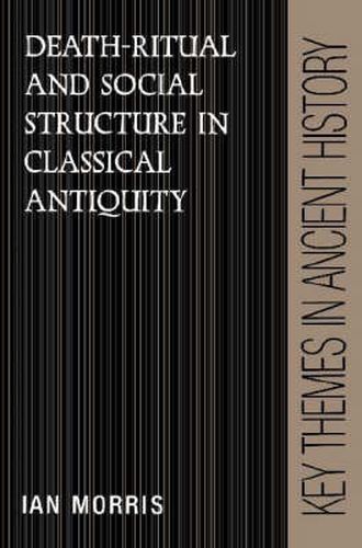 Death-Ritual and Social Structure in Classical Antiquity