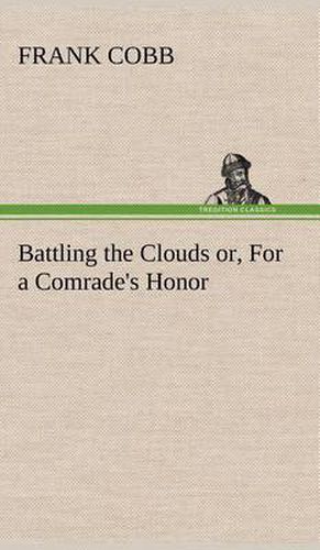 Cover image for Battling the Clouds or, For a Comrade's Honor