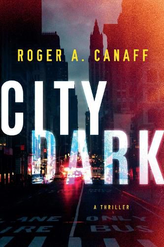 Cover image for City Dark: A Thriller