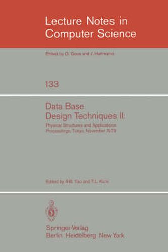 Cover image for Data Base Design Techniques II: Physical Structures and Applications. Proceedings, Tokyo, November 1979