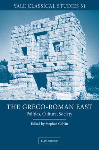 Cover image for The Greco-Roman East: Politics, Culture, Society