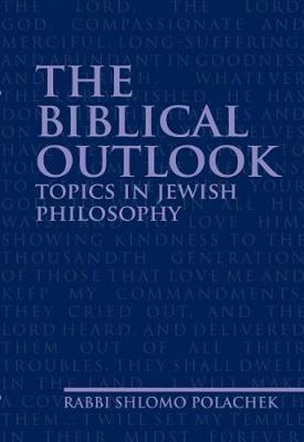 Cover image for The Biblical Outlook: Topics in Jewish Philosophy