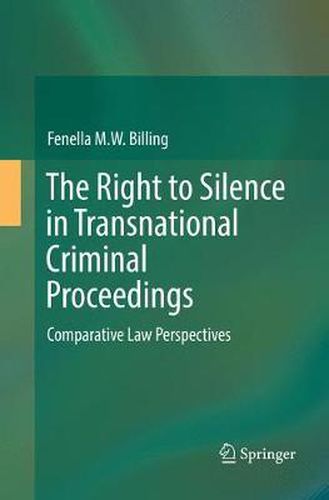 Cover image for The Right to Silence in Transnational Criminal Proceedings: Comparative Law Perspectives