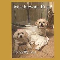 Cover image for Mischievous Rose!