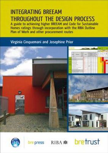 Cover image for Integrating BREEAM Throughout the Design Process: A Guide to Achieving Higher BREEAM and Code for Sustainable Homes Ratings (FB 28)