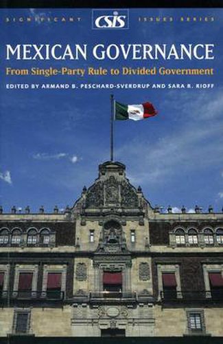Cover image for Mexican Governance: From Single-Party Rule to Divided Government