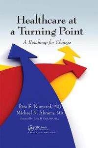 Cover image for Healthcare at a Turning Point: A Roadmap for Change
