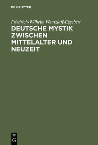 Cover image for Deutsche Mystik zwischen Mittelalter und Neuzeit