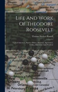 Cover image for Life And Work Of Theodore Roosevelt